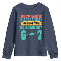 Funny 67 Six Seven Teacher Youth Sweatshirt How Many Nights A Week Should You Be Reading 6 7 - Wonder Print Shop