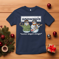 Snowasis Some Might Sleigh Christmas T Shirt Funny Music Lovers Snowman Singers Band - Wonder Print Shop