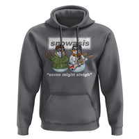 Snowasis Some Might Sleigh Christmas Hoodie Funny Music Lovers Snowman Singers Band - Wonder Print Shop