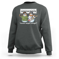 Snowasis Some Might Sleigh Christmas Sweatshirt Funny Music Lovers Snowman Singers Band - Wonder Print Shop
