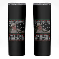 Merry Christmas To All You Sumbitches Skinny Tumbler Funny Ugly Xmas Retro 80s Movie - Wonder Print Shop