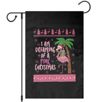 I Am Dreaming Of A Pink Christmas Garden Flag Family Trip Santa Flamingo Palm Tree Ugly Xmas - Wonder Print Shop