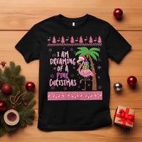 I Am Dreaming Of A Pink Christmas T Shirt Family Trip Santa Flamingo Palm Tree Ugly Xmas - Wonder Print Shop