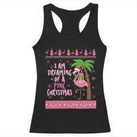 I Am Dreaming Of A Pink Christmas Racerback Tank Top Family Trip Santa Flamingo Palm Tree Ugly Xmas - Wonder Print Shop