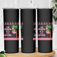 I Am Dreaming Of A Pink Christmas Skinny Tumbler Family Trip Santa Flamingo Palm Tree Ugly Xmas - Wonder Print Shop