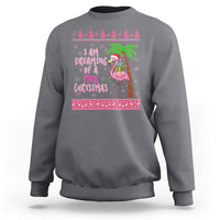 I Am Dreaming Of A Pink Christmas Sweatshirt Family Trip Santa Flamingo Palm Tree Ugly Xmas - Wonder Print Shop