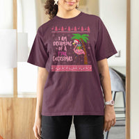 I Am Dreaming Of A Pink Christmas T Shirt For Women Family Trip Santa Flamingo Palm Tree Ugly Xmas - Wonder Print Shop