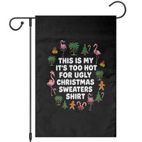 Too Hot For Ugly Christmas Sweaters Garden Flag Funny Xmas Family Flamingo - Wonder Print Shop