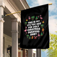 Too Hot For Ugly Christmas Sweaters Garden Flag Funny Xmas Family Flamingo - Wonder Print Shop