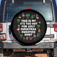 Too Hot For Ugly Christmas Sweaters Spare Tire Cover Funny Xmas Family Flamingo - Wonder Print Shop