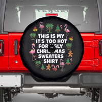 Too Hot For Ugly Christmas Sweaters Spare Tire Cover Funny Xmas Family Flamingo - Wonder Print Shop