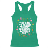 Too Hot For Ugly Christmas Sweaters Racerback Tank Top Funny Xmas Family Flamingo - Wonder Print Shop