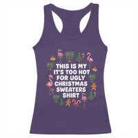 Too Hot For Ugly Christmas Sweaters Racerback Tank Top Funny Xmas Family Flamingo - Wonder Print Shop