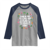 Too Hot For Ugly Christmas Sweaters Raglan Shirt Funny Xmas Family Flamingo - Wonder Print Shop