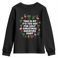 Too Hot For Ugly Christmas Sweaters Youth Sweatshirt Funny Xmas Family Flamingo - Wonder Print Shop