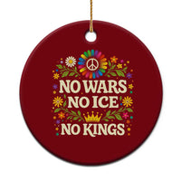 No Wars No ICE No Kings Ceramic Ornament Floral Resist Anti War Protest