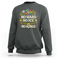 No Wars No ICE No Kings Sweatshirt Floral Resist Anti War Protest