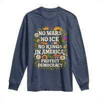 No Wars No ICE No Kings Long Sleeve Shirt Floral Resist No Kings In America Protest