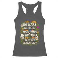 No Wars No ICE No Kings Racerback Tank Top Floral Resist No Kings In America Protest