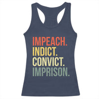 Impeach Indict Convict Imprison Racerback Tank Top Subtle FDT