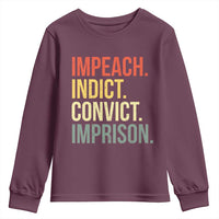 Impeach Indict Convict Imprison Youth Sweatshirt Subtle FDT