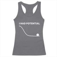 I Had Potential Racerback Tank Top Funny Sci Fi