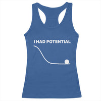 I Had Potential Racerback Tank Top Funny Sci Fi