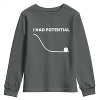 I Had Potential Youth Sweatshirt Funny Sci Fi