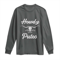 Howdy Putos Long Sleeve Shirt Western Cowboy Skull Outlaw Style