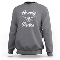 Howdy Putos Sweatshirt Western Cowboy Skull Outlaw Style