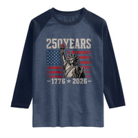 USA Independence 250th Anniversary Raglan Shirt Patriotic Lady Liberty American Flag 250 Years 1776 2026