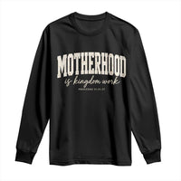 Motherhood Is Kingdom Work Long Sleeve Shirt Cute Christian Mom Mothers Day Floral Jesus