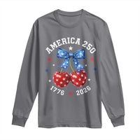 250 Anniversary USA Long Sleeve Shirt Cherry Coquette Bow 4th Of July 1776 2026 250th Birthday