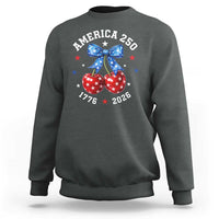 250 Anniversary USA Sweatshirt Cherry Coquette Bow 4th Of July 1776 2026 250th Birthday