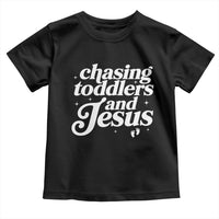 Christian Mom Toddler T Shirt Chasing Jesus And Toddlers