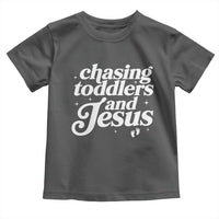 Christian Mom Toddler T Shirt Chasing Jesus And Toddlers