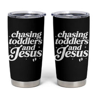Christian Mom Tumbler Cup Chasing Jesus And Toddlers