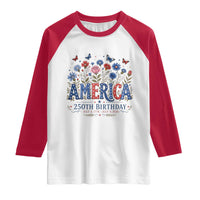 Floral 250th Anniversary Raglan Shirt Wildflower Independence Day 250 Years Birthday 1776 2026