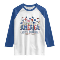 Floral 250th Anniversary Raglan Shirt Wildflower Independence Day 250 Years Birthday 1776 2026