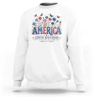 Floral 250th Anniversary Sweatshirt Wildflower Independence Day 250 Years Birthday 1776 2026