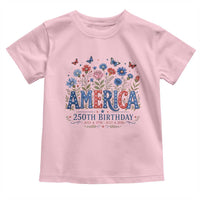 Floral 250th Anniversary Toddler T Shirt Wildflower Independence Day 250 Years Birthday 1776 2026