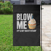 Blow Me Its My Birthday Garden Flag Funny Adult Humor Dirty Jokes Bday Gag Gifts