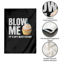 Blow Me Its My Birthday Garden Flag Funny Adult Humor Dirty Jokes Bday Gag Gifts
