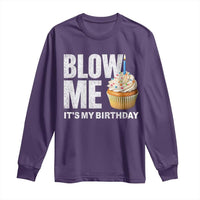 Blow Me Its My Birthday Long Sleeve Shirt Funny Adult Humor Dirty Jokes Bday Gag Gifts