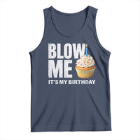 Blow Me Its My Birthday Tank Top Funny Adult Humor Dirty Jokes Bday Gag Gifts