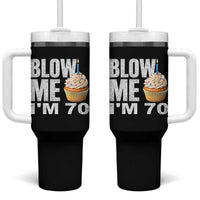 Funny 70th Birthday Tumbler With Handle Blow Me Im 70 Year Old Bday Gag Gift Saying
