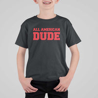 4th of July All American Dude T Shirt For Kid - Wonder Print Shop