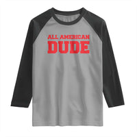 4th of July All American Dude Raglan Shirt - Wonder Print Shop