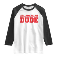 4th of July All American Dude Raglan Shirt - Wonder Print Shop