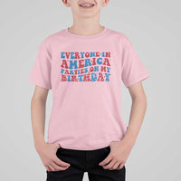 Everyone In America Parties On My Birthday T Shirt For Kid 4th Of July Birthday Party - Wonder Print Shop